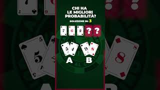 Poker Quiz 🃏♠️ chi ha le migliori chance? 🏆