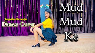 Mud Mud Ke - Dance Cover | Tony Kakkar, Neha Kakkar | Jacqueline Fernandez |Simmy Chatterjee Choreo