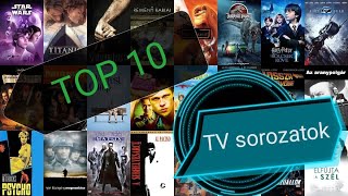 TOP 10  tv sorozatok