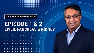 Dr Paari Vijayaragavan | Liver, Kidney & Pancreas Transplant Surgeon | Episode 1 & 2 Full Video