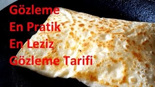 Gözleme / Gözleme tarifi / En lezzetli pratik gözleme nasıl yapılır / Yemek Tarifleri