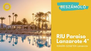 LANZAROTE 🌴 RIU Paraiso Lanzarote 4* szálloda