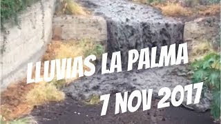 76 - Lluvias LA PALMA 7 NOVIEMBRE 2017