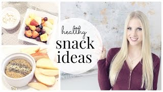 Easy Healthy Snack Ideas | Nikita Alexandria