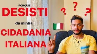 PORQUE “DESISTI” da minha CIDADANIA ITALIANA? | O Diário de Rafael