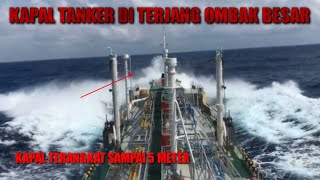 🔴 OMBAK MENERJANG KAPAL TANKER