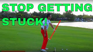 HOW TO STOP GETTING STUCK IN THE GOLF SWING (2018)