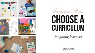 How to Choose a Homeschool Curriculum for your Young Learner