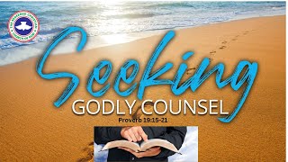 Seeking Godly Counsel|| Sunday School|| November 19, 2023