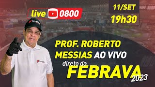 Prof. Roberto Messias direto FEBRAVA 2023