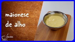 Vamos fazer a melhor receita MAIONESE DE ALHO do mundo?