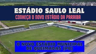 ESTÁDIO SAULO LEAL: O NOVO estádio da Paraiba | Estádio municipal de Queimadas.