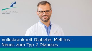 Medizindialog: Volkskrankheit Diabetes Mellitus - Neues zum Typ 2 Diabetes