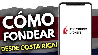 Cómo FONDEAR Interactive Brokers desde Costa Rica (¡Hazlo Así!)