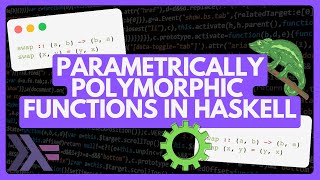 Parametrically Polymorphic Functions in Haskell