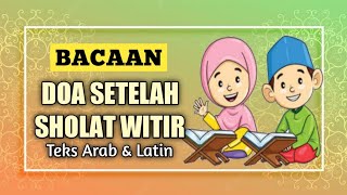 Doa Setelah Sholat Witir Lengkap Latin