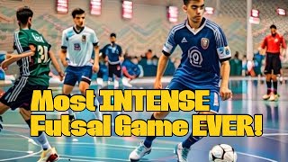 Most INTENSE Futsal Game EVER!