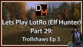 Lets Play LOTRO - Hunter Part 29 - Trollshaws P3