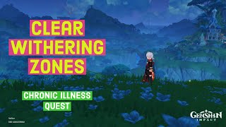 How to clear Withering zones in quest "Chronic Illness" - Genshin Impact