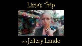 Episode 298: Lissa's Trip with Jeffery Lando