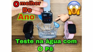 SMARTWATCH P8 VÍDEO #PARTE3 TESTE A PROVA D ÁGUA 💦😱 ENTROU ÁGUA? VALE APENA COMPRAR? ASSISTA !