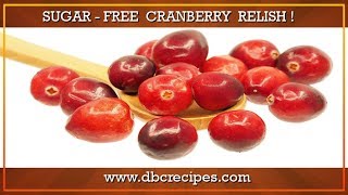 Easy To Make Sugar Free Cranberry Relish