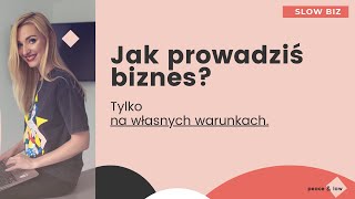 #5 Prowadzenie biznesu na własnych warunkach, bez dostosowywania się do rynku - czy to możliwe?