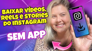 COMO BAIXAR STORIES, REELS E FOTOS DO INSTAGRAM SEM APP | SUPER RÁPIDO