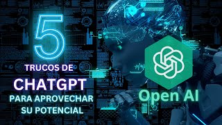 5 trucos de ChatGPT para aprovechar su potencial