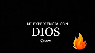 MI EXPERIENCIA CON DIOS