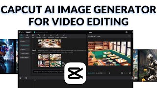 How to Generate AI Images using Text in CapCut For video editing  I CapCut AI