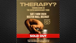 Therapy? - 2024-11-02 - Belfast Ulster Hall