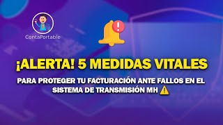 ¡Alerta! 5 medidas vitales para proteger tu facturación ante fallos en el sistema de transmisión MH