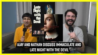 Ajay and Nathan Discuss Immaculate and Late Night with the Devil