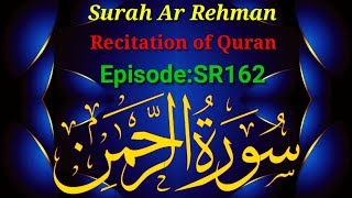 Surah Rehman | Recitation | Complete  |Rehman No55 Eapisode:Sr162 | سورۃ الرحمن | تلاوت قران | 💓✈