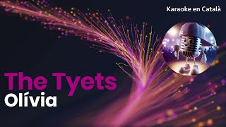 The Tyets - Olívia (Karaoke en català)