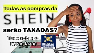 REMESSA CONFORME: SHEIN  VAI BANCAR IMPOSTO? TUDO SOBRE NOVA TAXA NAS COMPRAS SHEIN