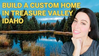 Build A Custom Home In Treasure Valley Idaho