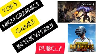 Top 5 high graphics games in the world