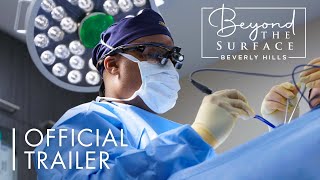 Beyond the Surface Trailer || Plastic Surgery Uncensored || Season 1