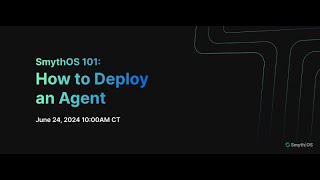 SmythOS 101: How to Deploy an Agent