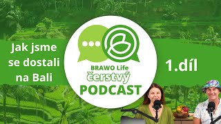 ČERSTVÝ PODCAST 1.díl Jak jsme se dostali na Bali