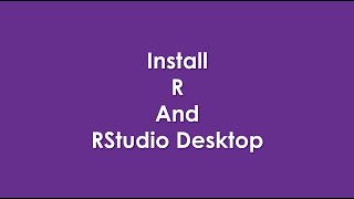 Install R and RStudio Desktop