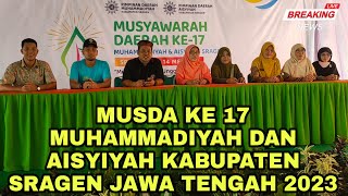 Musda Ke 17 Muhammadiyah dan Aisyiyah Kabupaten Sragen 2023 Berikut Agendanya!