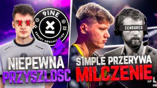 S1MPLE PRZERYWA MILCZENIE i 9INE KOMPLETUJE SKŁAD - NEWSY Z ESPORTU!