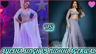 Ayesha Singh Vs Nidhhi Agerwal 🤍💙 #ayeshasingh #vs #nidhhiagerwal