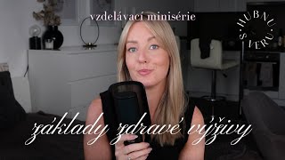 ZÁKLADY ZDRAVÉ VÝŽIVY: Proč jíst zdravě? Jaké potraviny (ne)jíst? | Hubnu s Veru | Veronika Duží