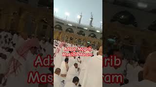 Adzan Magrib Masjidil Haram #mekkah #makkah #umrah #umroh #subscribe #channel