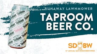 TapRoom Beer Co. | Runaway Lawnmower - SDBW 2021