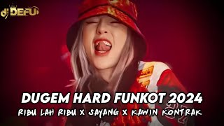 DUGEM HARD FUNKOT RIBU LAH RIBU X KAWIN KONTRAK NEW DJ DEFU 2024